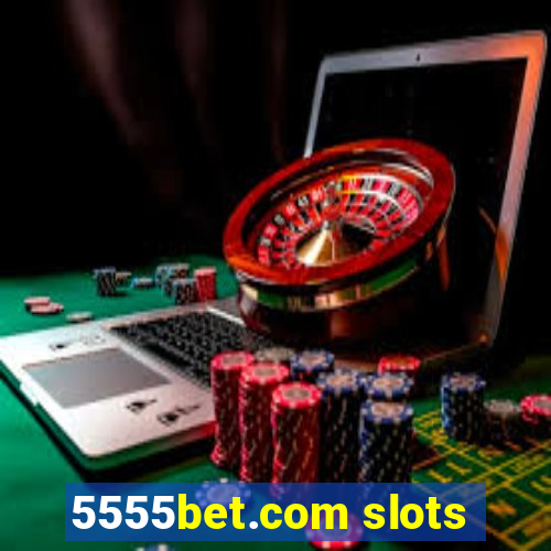 5555bet.com slots